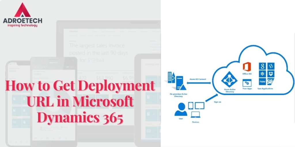 How to Get Deployment URL in Microsoft Dynamics 365