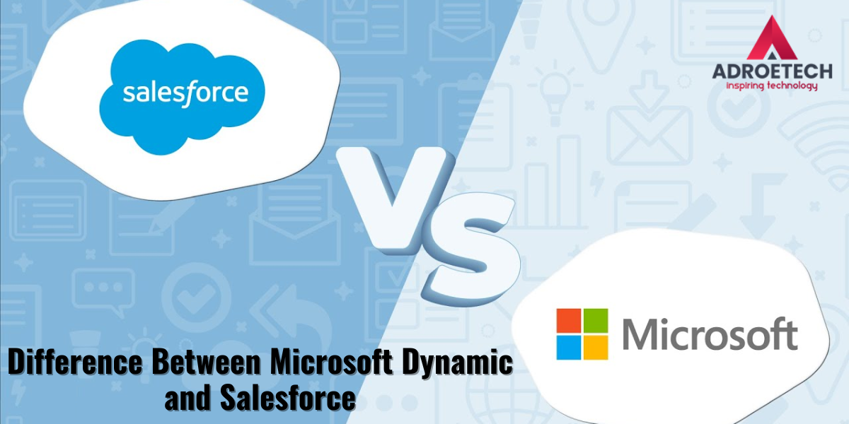 Difference Between Microsoft Dynamic and Salesforce